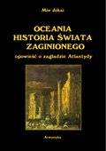ebooki: OCEANIA HISTORIA ŚWIATA ZAGINIONEGO. Opowieść o zagładzie Atlantydy z węgierskiego przełożył Antoni Lange - ebook