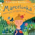 Marcelinka i wakacyjna przygoda na Mazurach - audiobook
