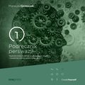 Psychologiczne: Podręcznik perswazji. Najskuteczniejsze metody przekonywania innych i świadomej ochrony przed manipulacją - audiobook