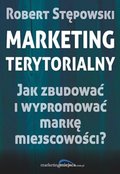 Poradniki: Marketing terytorialny. Jak zbudować i wypromować markę miejscowości? - ebook