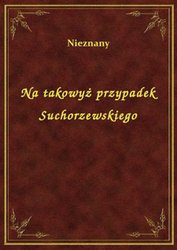 : Na takowyż przypadek Suchorzewskiego - ebook