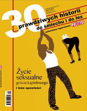 : Reportaże Polityki Wydanie Specjalne - e-wydanie – 9/2010 - 30 prawdziwych historii do śmiechu i do łez