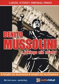 Dokument, literatura faktu, reportaże, biografie: Benito Mussolini… jakiego nie znamy - audiobook
