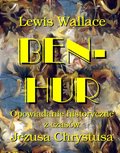 Ben Hur. Opowiadanie historyczne z czasów Jezusa Chrystusa - ebook