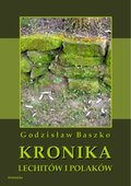 Dokument, literatura faktu, reportaże, biografie: Kronika Lechitów i Polaków - ebook