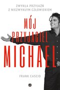 Dokument, literatura faktu, reportaże, biografie: Mój przyjaciel Michael - ebook