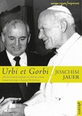Dokument, literatura faktu, reportaże, biografie: Urbi et Gorbi. Jak chrześcijanie wpłynęli na obalenie reżimu komunistycznego w Europie Wschodniej - ebook