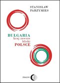 Inne: Bułgaria, kraj zawsze bliski Polsce - ebook