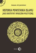 Historia powstania islamu jako doktryny społeczno - politycznej - ebook