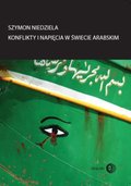 Konflikty i napięcia w świecie arabskim - ebook