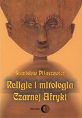 Duchowość i religia: Religie i mitologia Czarnej Afryki. Przegląd encyklopedyczny - ebook