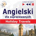 audiobooki: Angielski dla zapracowanych. Holiday Travels - audio kurs