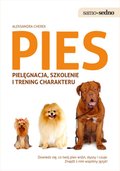 Praktyczna edukacja, samodoskonalenie, motywacja: Samo Sedno. Pies: pielęgnacja, szkolenie i trening charakteru - ebook