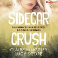 Sidecar Crush. Tajemnicze miasteczko Bootleg Springs - audiobook
