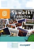 Suwałki i okolice. Miniprzewodnik - ebook