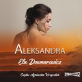 Obyczajowe: Aleksandra - audiobook