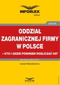 Oddział zagranicznej firmy w Polsce - kto i gdzie powinien rozliczać VAT - ebook