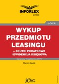 Wykup przedmiotu leasingu - skutki podatkowe i ewidencja księgowa - ebook