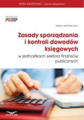 Zasady sporządzania i kontroli dowodów księgowych w jednostkach sektora finansów publicznych - ebook