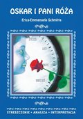 Naukowe i akademickie: Oskar i pani Róża Erica-Emmanuela Schmitta. Streszczenie, analiza, interpretacja - ebook