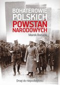 Bohaterowie polskich powstań narodowych - ebook