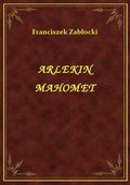 Arlekin Mahomet - ebook
