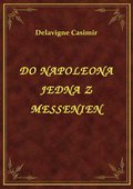 Do Napoleona Jedna Z Messenien - ebook