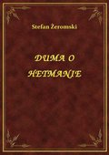Duma O Hetmanie - ebook