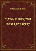Dyzma Bończa Tomaszewski - ebook