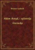 ebooki: Adam Asnyk : sylwetka literacka - ebook