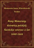 ebooki: Anny Memoraty, dziewicy polskiéj, łacińskie wiersze z lat 1640-1644 - ebook