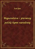 ebooki: Bogurodzica : pierwszy polski hymn narodowy - ebook