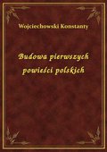 Budowa pierwszych powieści polskich - ebook