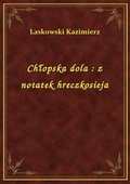 Chłopska dola : z notatek hreczkosieja - ebook