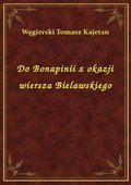 ebooki: Do Bonapinii z okazji wiersza Bielawskiego - ebook