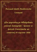 Głos pogrzebny po Władysławie jenerale Zamoyskim : kazanie w kościele Oratorianów we czwartek 30 stycznia 1868 - ebook