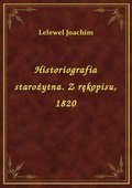 Historiografia starożytna. Z rękopisu, 1820 - ebook