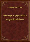Historya o Gryzeldzie i margrabi Walterze - ebook