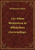 List Adama Mickiewicza do Władysława Czartoryskiego. - ebook