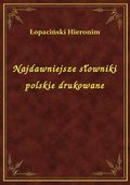 Najdawniejsze słowniki polskie drukowane - ebook