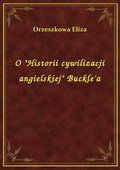 O "Historii cywilizacji angielskiej" Buckle'a - ebook