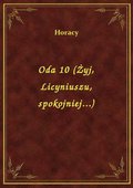 Oda 10 (Żyj, Licyniuszu, spokojniej...) - ebook