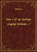 Oda 1 (O ty, którego niegdyś królami...) - ebook