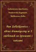 Pan Zołzikiewicz : obraz dramatyczny w 5 odsłonach ze śpiewami i tańcami - ebook