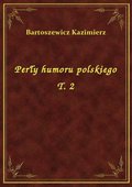 Perły humoru polskiego T. 2 - ebook
