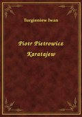 Piotr Pietrowicz Karatajew - ebook