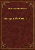 Poezye i dramata. T. 2 - ebook
