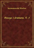Poezye i dramata. T. 3 - ebook