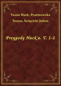 Przygody Huck'a. T. 1-2 - ebook
