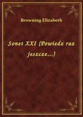 Sonet XXI (Powiedz raz jeszcze...) - ebook